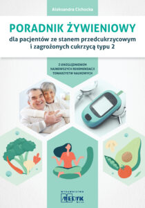 Poradnik żywieniowy dla osób ze stanem przedcukrzycowym i zagrożonych cukrzycą typu 2